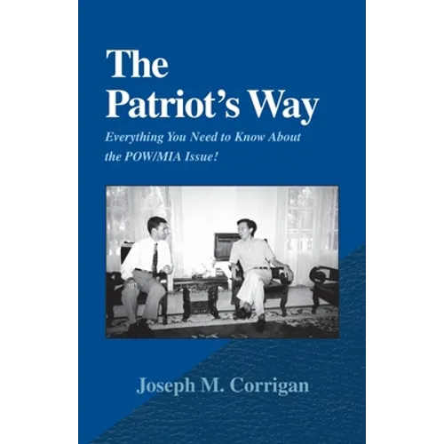 The Patriot's Way: Everything You Need to Know about the POW/MIA Issue! - Paperback