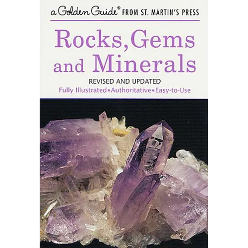 Rocks, Gems and Minerals: A Fully Illustrated, Authoritative and Easy-To-Use Guide