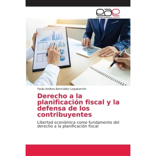 Derecho a la planificación fiscal y la defensa de los contribuyentes - Paperback