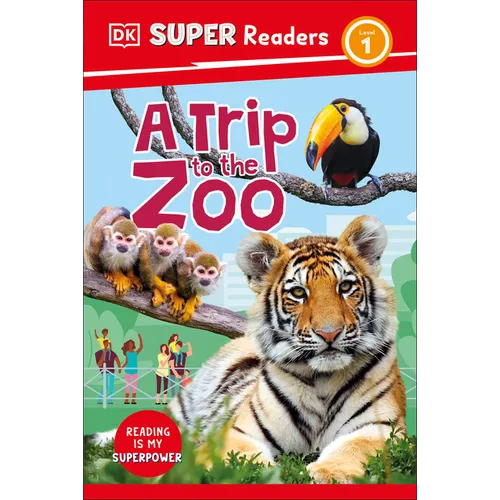 DK Super Readers Level 1 a Trip to the Zoo - Hardcover