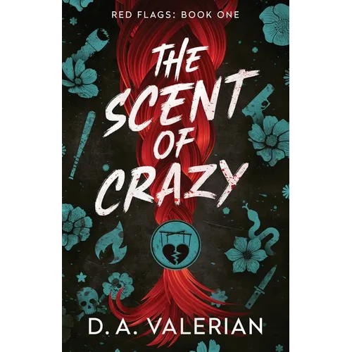 The Scent of Crazy - Paperback