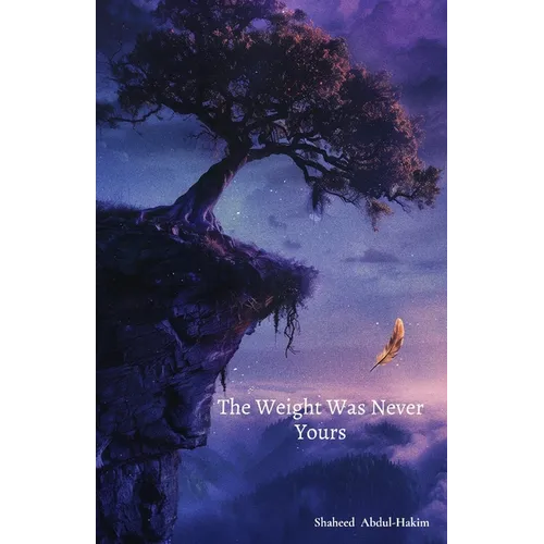 The Weight Was Never Yours