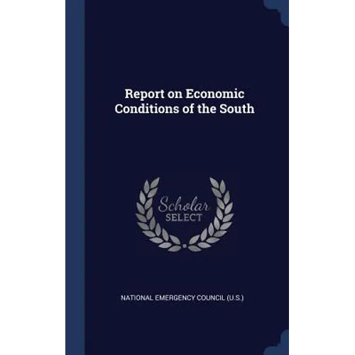 Report on Economic Conditions of the South - Hardcover