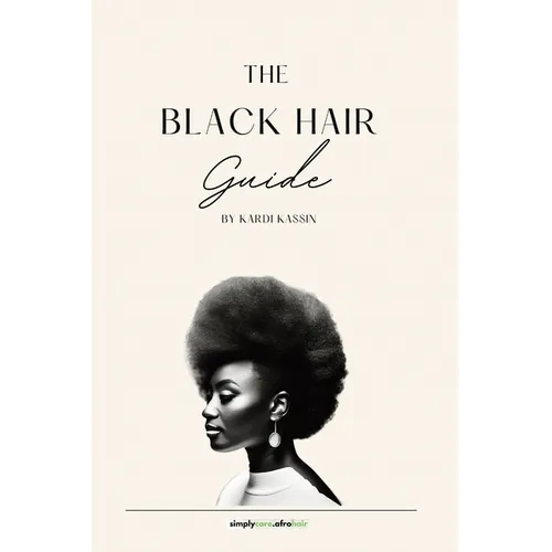 The Black Hair Guide: A comprehensive guide to the care and recognition of natural black hair textures