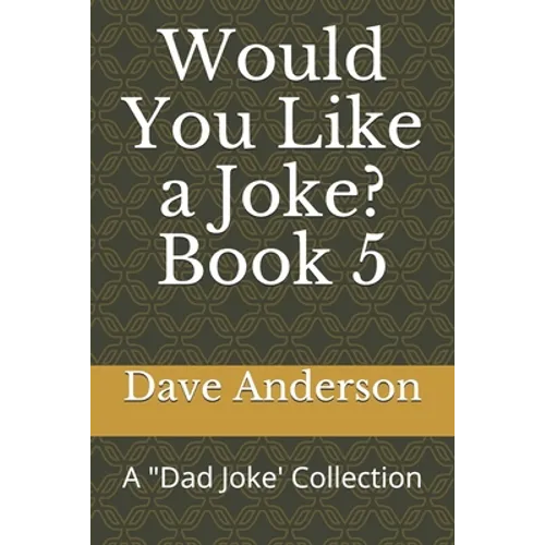 Would You Like a Joke? Book 5: A 