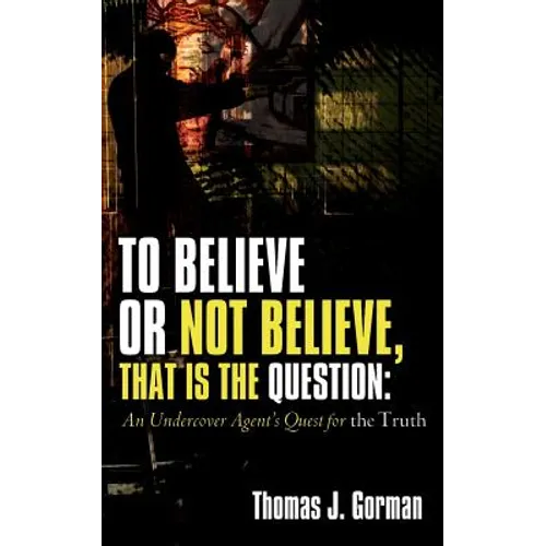 To Believe or Not Believe, That Is the Question - Paperback