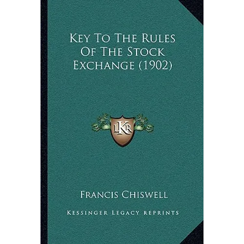 Key To The Rules Of The Stock Exchange (1902)