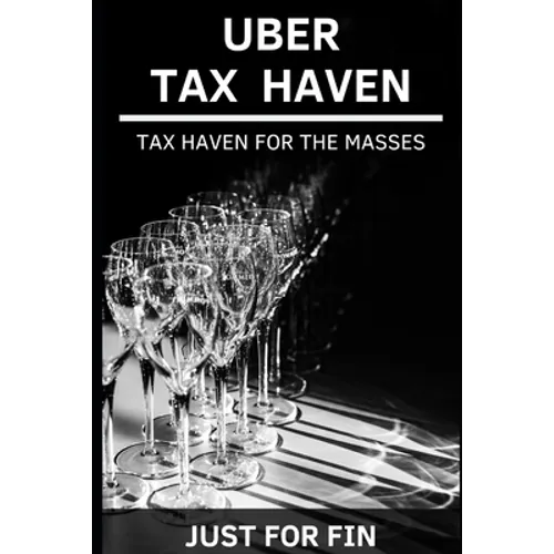 Uber Tax Haven: Tax haven for the masses