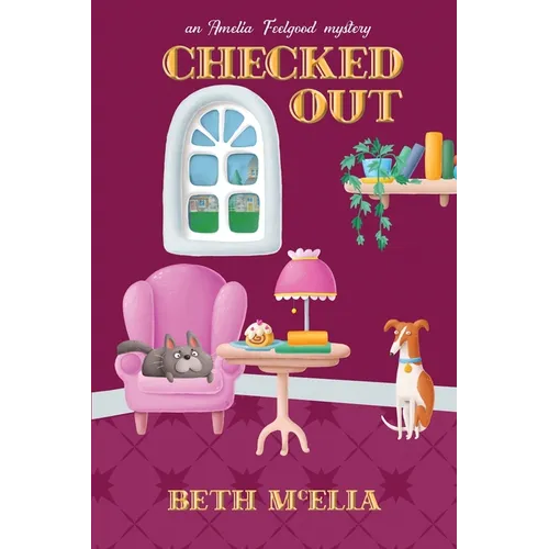 Checked Out: An Amelia Feelgood Mystery - Paperback