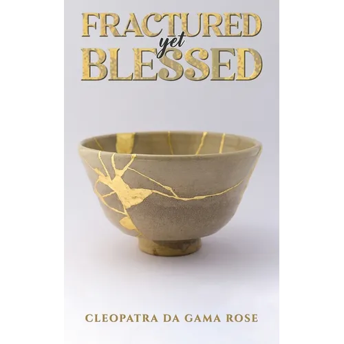 Fractured yet Blessed - Paperback