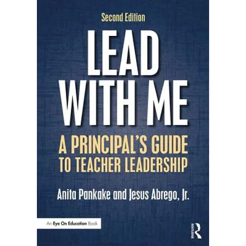 Lead with Me: A Principal's Guide to Teacher Leadership - Paperback