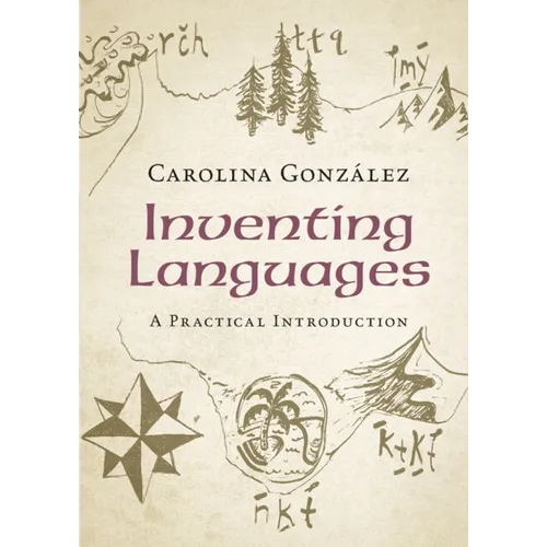 Inventing Languages: A Practical Introduction - Paperback