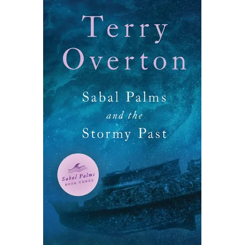 Sabal Palms and the Stormy Past - Paperback