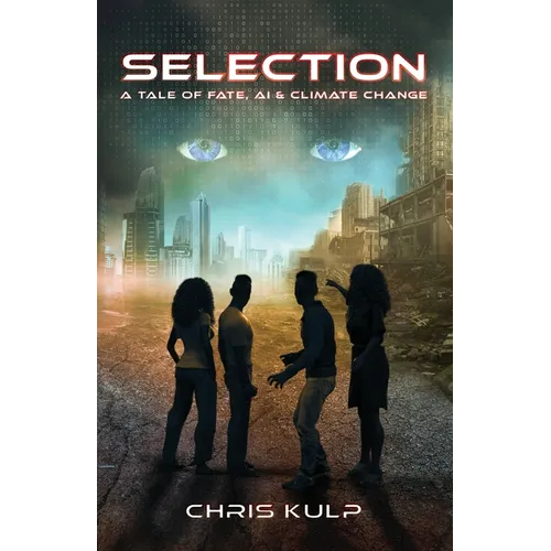 Selection: A Tale of Fate, AI, and Climate Change - Paperback