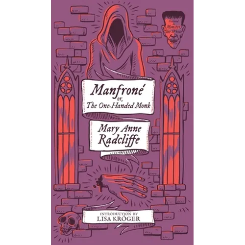 Manfrone; or, The One-Handed Monk (Monster, She Wrote) - Hardcover