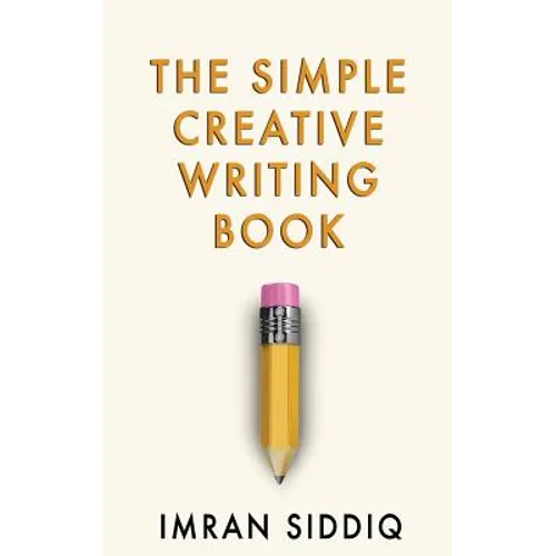 The Simple Creative Writing Book - Paperback