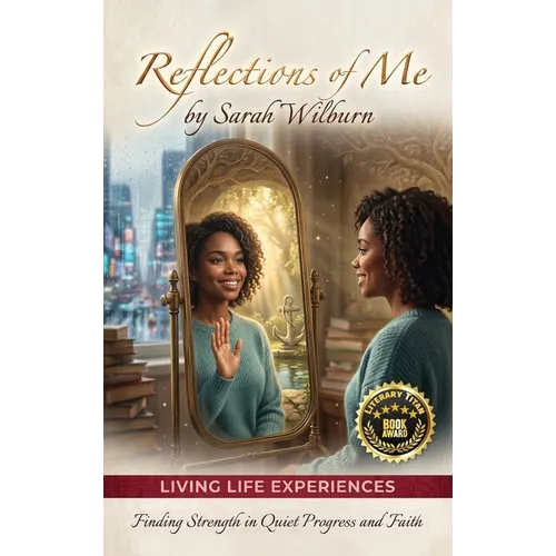 Reflections Of Me: Living Life Experiences - Hardcover