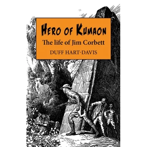 Hero of Kumaon: The Life of Jim Corbett - Hardcover