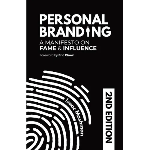 Personal Branding: A Manifesto on Fame and Influence