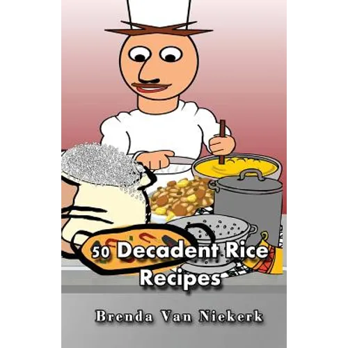 50 Decadent Rice Recipes - Paperback