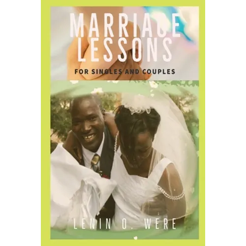 Marriage Lessons: Marriage Lessons for Singles and Married Couples - Paperback