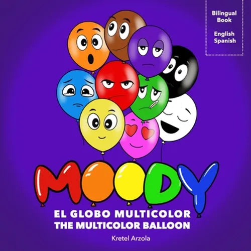 Moody, El Globo Multicolor: Libro de sentimientos y emociones Enseña más de 10 emociones a niños pequeños Herramienta de aprendizaje temprano Padr - Paperback