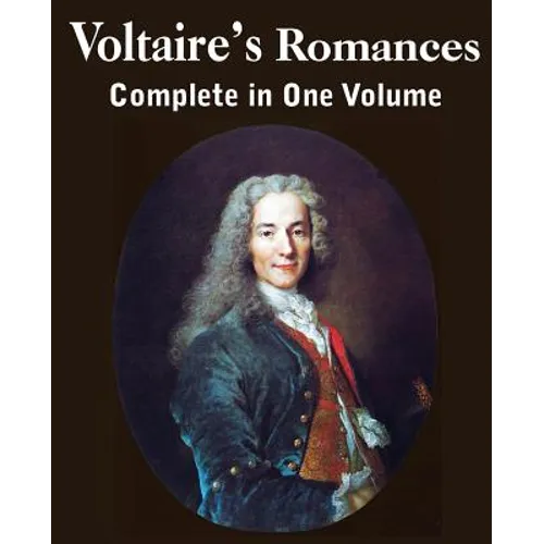 Voltaire's Romances, Complete in One Volume - Paperback