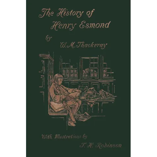 The History of Henry Esmond, Esq. (Yesterday's Classics) - Paperback
