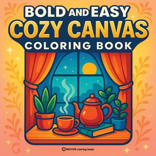 Bold & Easy Cozy Canvas Coloring Book: Fun & Relaxing Stress Relief Coloring - Paperback