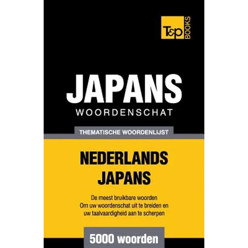 Thematische woordenschat Nederlands-Japans - 5000 woorden - Paperback