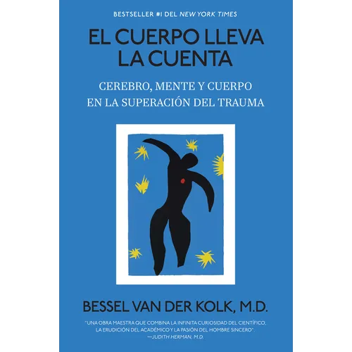 El Cuerpo Lleva La Cuenta: Cerebro, Mente Y Cuerpo En La Superación del Trauma / The Body Keeps the Score - Paperback