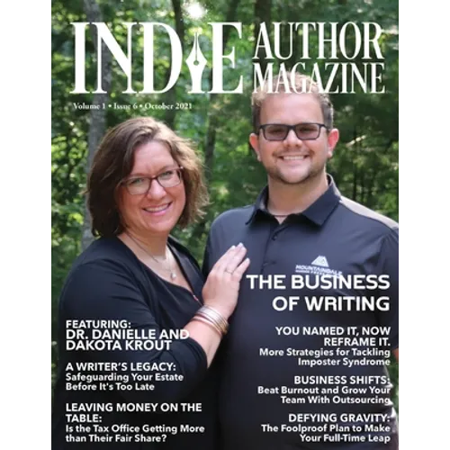 Indie Author Magazine Featuring Dr. Danielle and Dakota Krout: The Business of Self-Publishing, Growing Your Author Business Through Outsourcing, and - Paperback