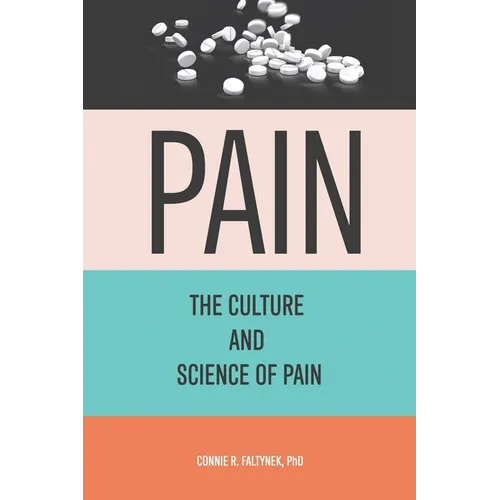 Pain: The Culture And Science of Pain - Paperback