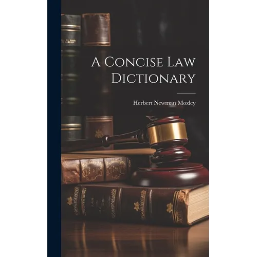 A Concise Law Dictionary - Hardcover
