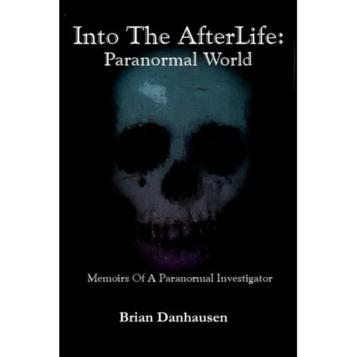 Into The Afterlife Paranormal World - Paperback