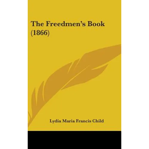 The Freedmen's Book (1866) - Hardcover