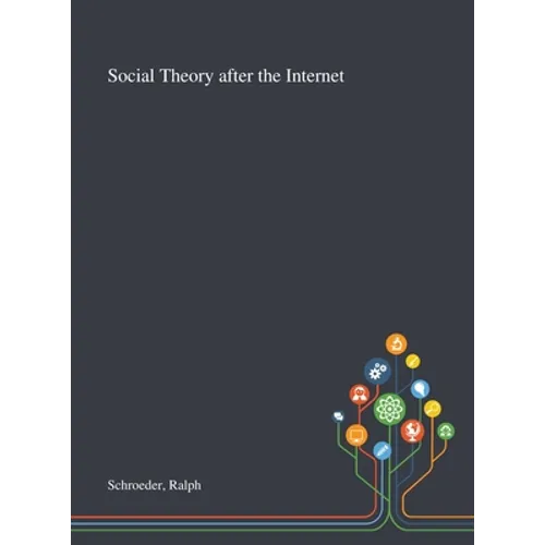 Social Theory After the Internet - Hardcover