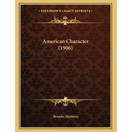 American Character (1906) - Paperback