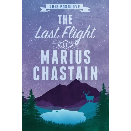 The Last Flight of Marius Chastain: A Starian Tale - Paperback