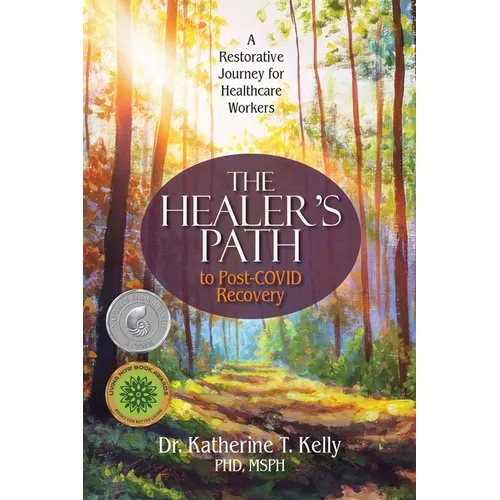 The Healer's Path to Post-COVID Recovery: A Restorative Journey for Healthcare Workers - Paperback