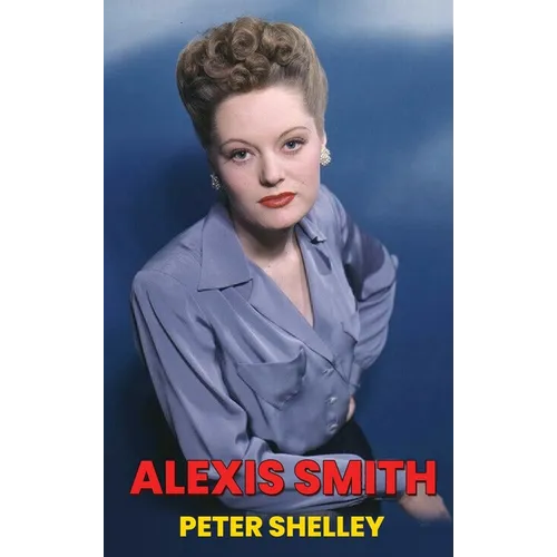 Alexis Smith (hardback) - Hardcover