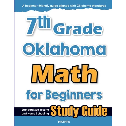 7th Grade Oklahoma Math for Beginners: Standardized Testing and Home Schooling Study Guide - Paperback