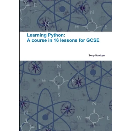 Learning Python: A course in 16 lessons for GCSE - Paperback
