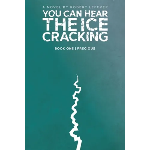You Can Hear The Ice Cracking - Paperback