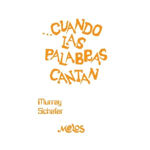 Cuando Las Palabras Cantan: educación vocal - Paperback