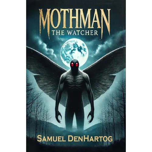 Mothman the Watcher - Paperback