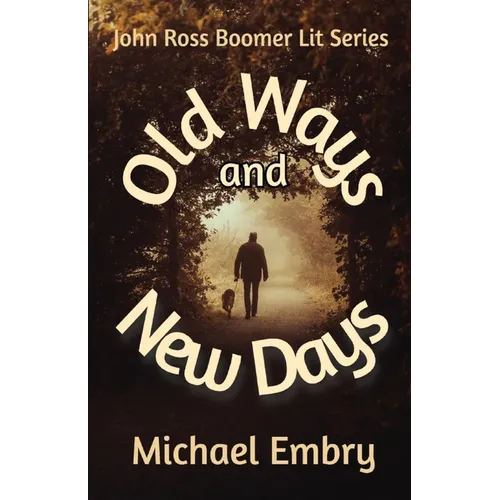 Old Ways and New Days - Paperback