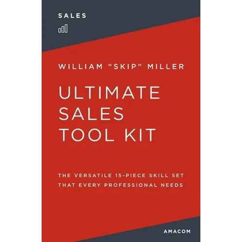 The Ultimate Sales Tool Kit: The Versatile 15-Piece Skill Set That Every Professional Needs - Paperback