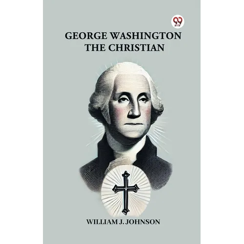 George Washington The Christian - Paperback