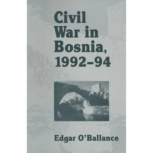 Civil War in Bosnia 1992-94 - Paperback